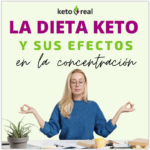 La dieta Keto y sus efectos en la concentración