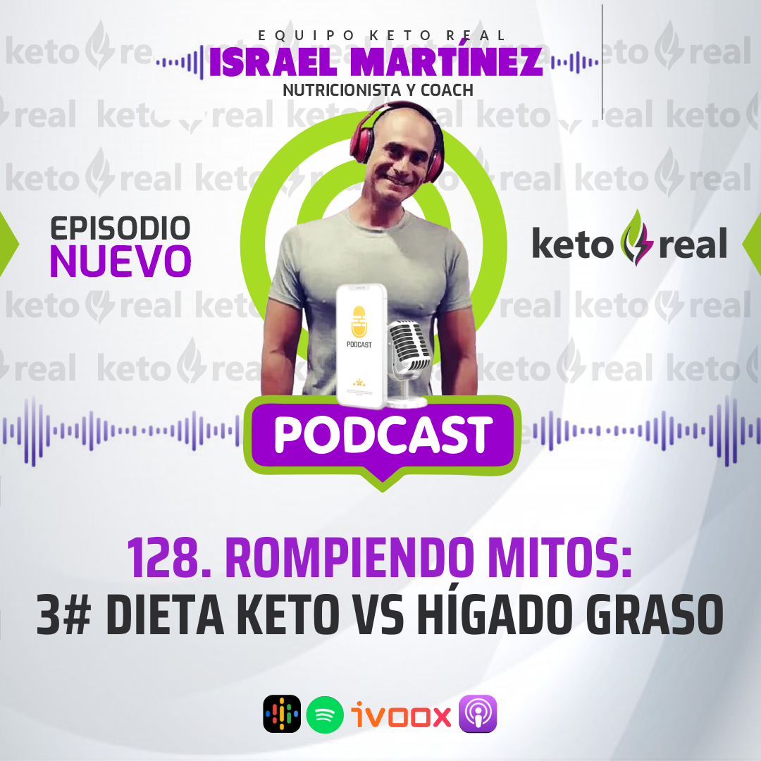 128. Rompiendo Mitos: 3# Dieta Keto VS Hígado Graso